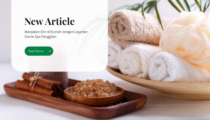 Manjakan Diri di Rumah dengan Layanan Home Spa