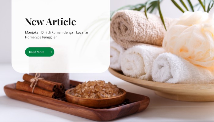 Manjakan Diri di Rumah dengan Layanan Home Spa